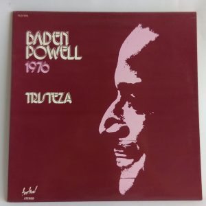 Baden Powell: 1976 - Tristeza | vinilos de Bossa Nova - discos de Jazz