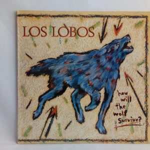 Los Lobos: How Will The Wolf Survive? | Venta vinilos de Rock en Chile | Discos de vinilo Rock | Disquería online Ñuñoa
