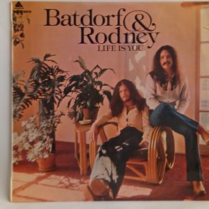 Batdorf & Rodney: Life Is You | Venta discos de vinilos de folk Rock en Chile