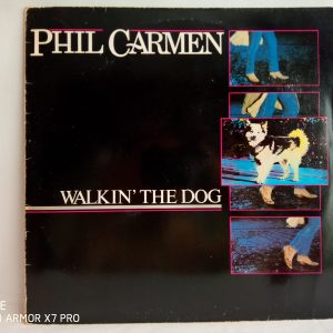 Tienda de vinilos | Phil Carmen: Walkin' The Dog, Phil Carmen, vinilos de Phil Carmen, venta vinilos pop rock, pop rock vinilos venta, discos vinilos baratos chile, vinilos usados baratos, vinilos de época chile
